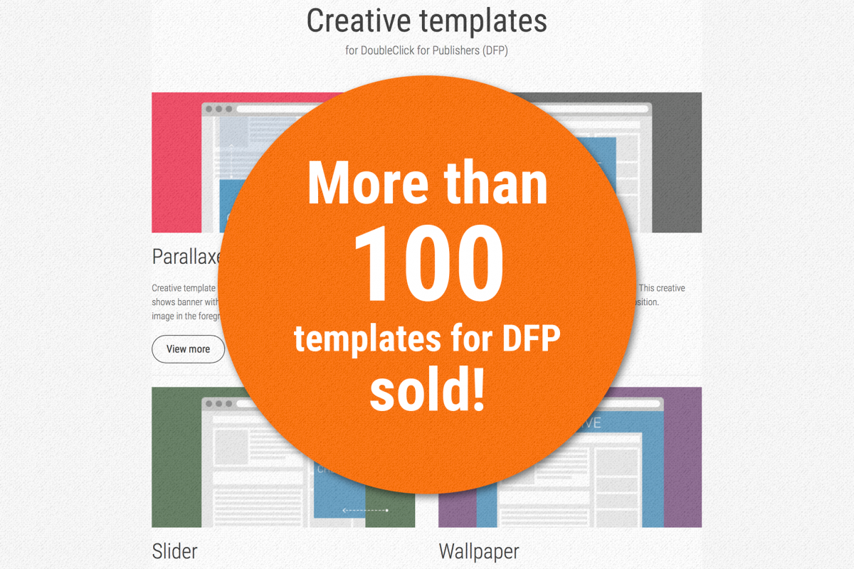 100+ units of templates for DFP sold already